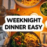 Weeknight Dinner Easy