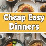 Cheap Easy Dinners