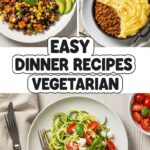 Easy Dinner Recipes Vegetarian