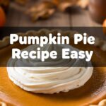 Pumpkin Pie Recipe Easy