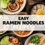 Easy Ramen Noodle Recipes