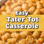 Easy Tater Tot Casserole