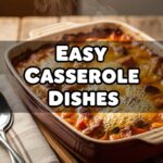 Easy Casserole Dishes