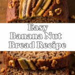 Easy Banana Nut Bread Recipe