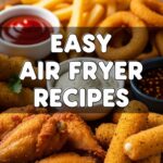 Easy Air Fryer Recipes