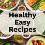 Healthy Easy Recipes