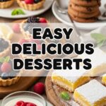 Easy Delicious Desserts