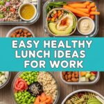 Easy Healthy Lunch Ideas For Work