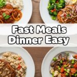 Fast Meals Dinner Easy