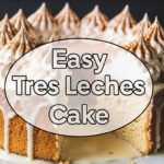 Easy Tres Leches Cake