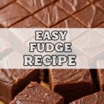 Easy Fudge Recipe