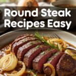 Round Steak Recipes Easy