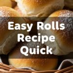 Easy Rolls Recipe Quick