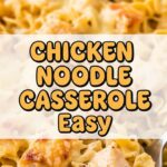 Chicken Noodle Casserole Easy