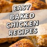 Easy Baked Chicken Recipes