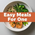 Easy Meals For One