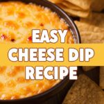 Easy Cheese Dip Recipe
