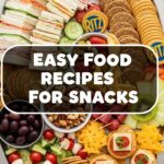 Easy Food Recipes For Snacks
