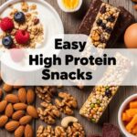 Easy High Protein Snacks