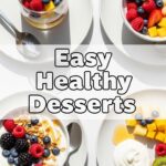 Easy Healthy Desserts