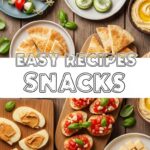 Easy Recipes Snacks