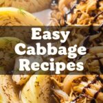 Easy Cabbage Recipes