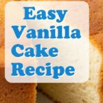 Easy Vanilla Cake Recipe