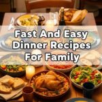 Fast And Easy Dinner Recipes For Family