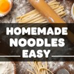 Homemade Noodles Easy