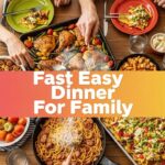 Fast Easy Dinner For Family