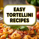 Easy Tortellini Recipes