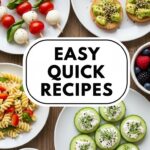 Easy Quick Recipes