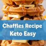 Chaffles Recipe Keto Easy