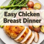 Easy Chicken Breast Dinner