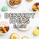 Dessert Ideas Easy
