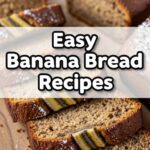 Easy Banana Bread Recipes