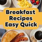 Breakfast Recipes Easy Quick