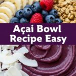 Acai Bowl Recipe Easy