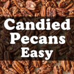 Candied Pecans Easy