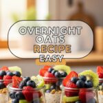 Overnight Oats Recipe Easy