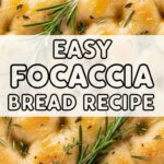 Easy Focaccia Bread Recipe