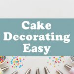 Cake Decorating Easy