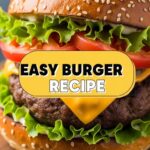 Easy Burger Recipe