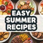 Easy Summer Recipes
