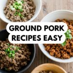 Ground Pork Recipes Easy