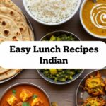 Easy Lunch Recipes Indian