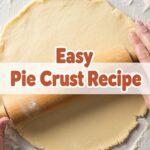 Easy Pie Crust Recipe