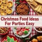 Christmas Food Ideas For Parties Easy