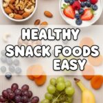 Heathy Snack Foods Easy