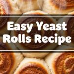 Easy Yeast Rolls Recipe